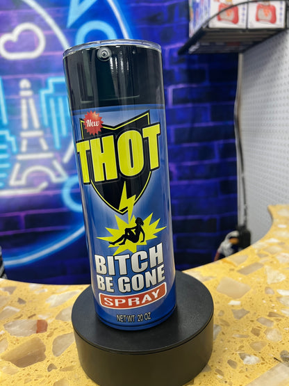Thot B be gone 20oz Tumbler